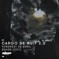 Cargo De Nuit 2.0: Que de la nouveauté - 22 Avril 2016