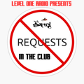 Level One Radio Presents - No Requests In The Club - DJ Smitty