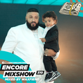 Encore Mixshow 310 DJ Khaled Special by WAXFIEND