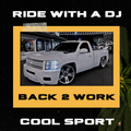 Cool Sport | RIDE WITH A DJ-16 | Back 2 Work
