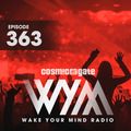 Cosmic Gate - WAKE YOUR MIND Radio Episode 363