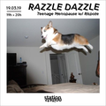 Razzle Dazzle #4 — Teenage Menopause Takeover w/ Rispote