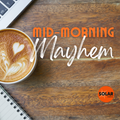 Mid Morning Mayhem (Apr 26) 2022