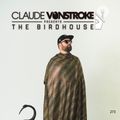 Claude VonStroke presents The Birdhouse 273