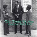 This Trouble Of Mine- Gospel Soul, Funk & R'n'B