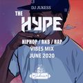 #TheHypeJune - Vibes Hip-Hop and R&B Mix - @DJ_Jukess