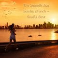 The Smooth Jazz Sunday Brunch - Soulful Strut