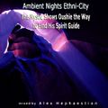 Ambient Nights - Ethni-City CD05-[The Mystic Shows Oushie the Way to Find His Spirit Guide]