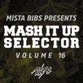 Mista Bibs & Missin Lync - Mash It Up Selector 16 (Dance Edition)