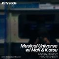 Musical Universe w/ MaK & K.atou - 26-Apr-21