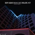 Deep Liquid Drum & Bass Rollers #57