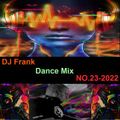 DJ Frank Dance Mix NO.23-2022 by DJ Nineteen Seventy One