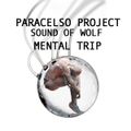 Sound of Wolf....Mental Trip....by Paracelso Project