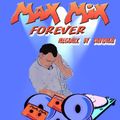 Max Mix Forever by david mai