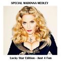 Special Madonna Medley Mix - Lucky Star Edition - Just 4 Fun