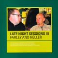 Farley & Heller – Late Night Sessions III