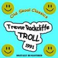 Trevor Rockcliffe- The Troll, Soundshaft 1991