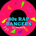 DJ Tricksta - 80's Rap Bangers