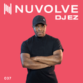 DJ EZ presents NUVOLVE radio 037