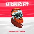 HOSH & 1979 Feat. Jalja - Midnight (Denis First Remix) [Extended Mix]