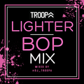 LIGHTER BOP MIX DJ TROOPA