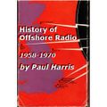 =>> The History of Offshore Radio by Paul Harris <<= 1958-1970