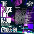 The House Loft Radio With Colin Jay - Episode #136