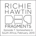 Richie Hawtin: DE9 Fragments Episode 7. Somewhere in Africa (February, 2013)