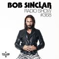 Bob Sinclar - Radio Show #368