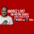 Andrez LIVE! On Metro Dance Radio S04E14