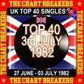 UK TOP 40 : 27 JUNE - 03 JULY 1982 - THE CHART BREAKERS