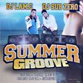 2003 - Dj Sub Zero & Dj Lam-C : Summer Groove ( Warner Music Release )