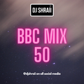 @DJSHRAII - July '20 Love Friday Mix (BBC Mix 50)