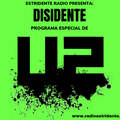 Disidente - Programa 62 (Especial de U2, parte 2)