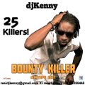 DJ KENNY PRESENTS 25 KILLERS! BOUNTY KILLER MIXTAPE 2K17