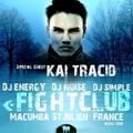 KAI TRACID @ FIGHT CLUB MACUMBA ST. JULIEN FRANCE TECHNO - TRANCE