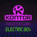 Kontor - Top Of The Clubs Electric 80s (2019)