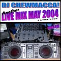 DJ Chewmacca! - mix40 - Another Live Mix May 2004