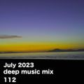 July 2023 deep music mix 112
