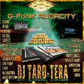 G-FUNK AUDACITY mixed by DJ Taro-Tera