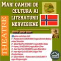 Va ofer  mari oameni de cultura ai literaturii norvegiene  - Henrik Johan Ibsen , dramaturg full