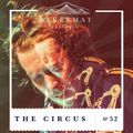 Bakermat presents The Circus #052