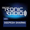 Tronic Podcast 403 with Deepesh Sharma
