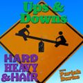 218 – Ups & Downs – The Hard, Heavy & Hair Show with Pariah Burke