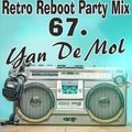 Yan De Mol - Retro Reboot Party Mix 67.