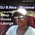 DJ B.Nice - Montreal - Deep, Tribal & Sexy 81 (* GOOD VIBRATIONS - Underground Deep House Lounge *)