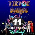 TIKTOK DANCE ( 11th Series )