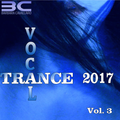Barbara Cavallaro pres. Vocal Trance 2017 - Vol 3 -