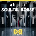 A trip into Soulful House (Trip SixtySix) - We must go on