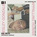 Hot Mess w/ Wesley Gonzalez - 21st June 2020